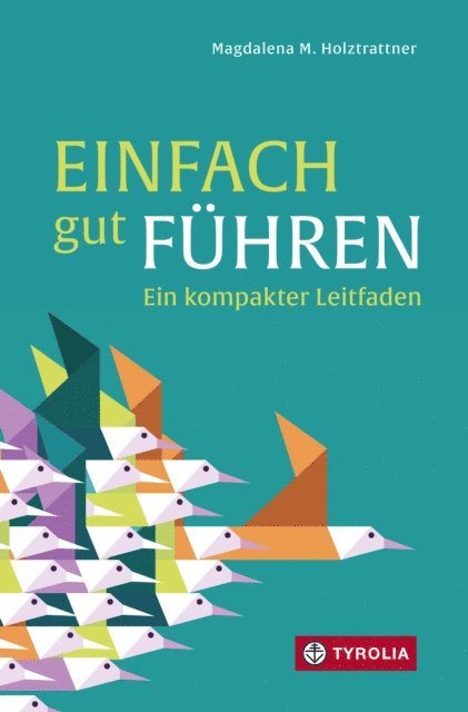 Magdalena M. Holztrattner - Einfach gut führen, E-bok