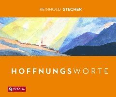Reinhold Stecher, Peter Jungmann - Hoffnungsworte, Inbunden