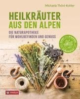 Michaela Thöni-Kohler - Heilkräuter aus den Alpen, Inbunden. Tillgänglighet: Lägg i varukorg