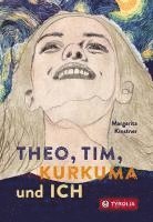 Margarita Kinstner - Theo, Tim, Kurkuma und ich, Inbunden