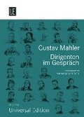 Gustav Mahler. Dirigenten im Gesprch