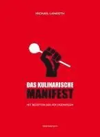 Langoth Michael - Das kulinarische Manifest, Inbunden. Tillgänglighet: Lägg i varukorg