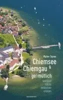 Walter Töpner - Chiemsee und Chiemgau gehmütlich, Häftad. Tillgänglighet: Lägg i varukorg