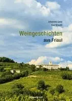 Johannes Gans - Weingeschichten aus Friaul, Inbunden. Tillgänglighet: Lägg i varukorg