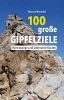 Thomas Neuhold - 100 große Gipfelziele, Häftad. Tillgänglighet: Lägg i varukorg