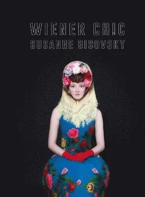Susanne Bisovsky, Susanne Bisovsky - Wiener Chic, Inbunden. Tillgänglighet: Lägg i varukorg