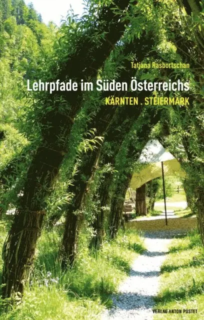 Tatjana Rasbortschan - Lehrpfade im Süden Österreichs, E-bok. Tillgänglighet: Lägg i varukorg