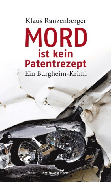 Klaus Ranzenberger - Mord ist kein Patentrezept, E-bok