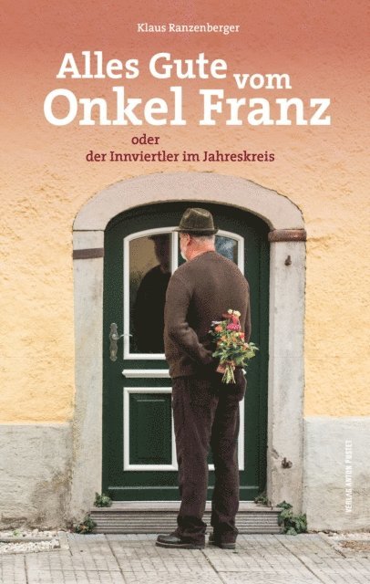 Klaus Ranzenberger - Alles Gute vom Onkel Franz, E-bok