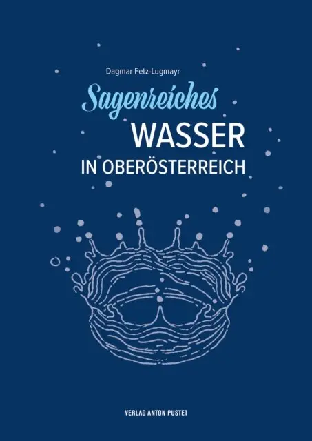 Dagmar Fetz-Lugmayr - Sagenreiches Wasser in Oberösterreich, E-bok. Tillgänglighet: Lägg i varukorg