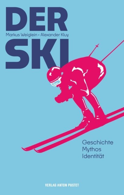 Markus Weiglein, Alexander Kluy - Der Ski, E-bok