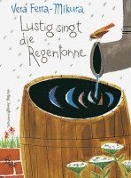 Vera Ferra-Mikura - Lustig singt die Regentonne, Inbunden