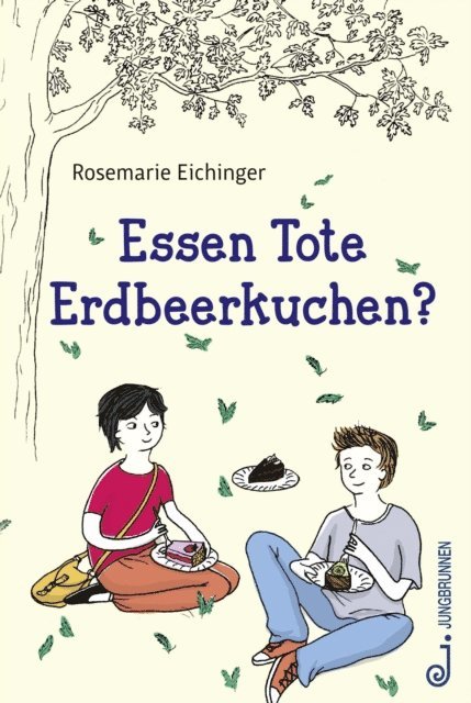 Rosemarie Eichinger - Essen Tote Erdbeerkuchen?, E-bok