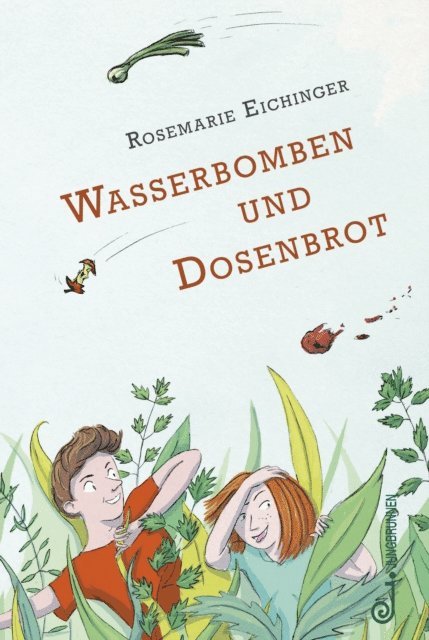 Rosemarie Eichinger - Wasserbomben und Dosenbrot, E-bok