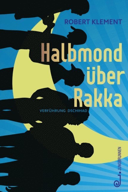 Robert Klement - Halbmond über Rakka, E-bok