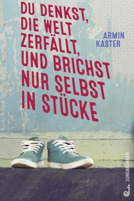 Armin Kaster - Du denkst, die Welt zerfällt, und brichst nur selbst in Stücke, E-bok
