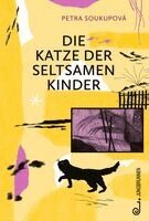 Petra Soukupová - Die Katze der seltsamen Kinder, Inbunden. Tillgänglighet: Lägg i varukorg