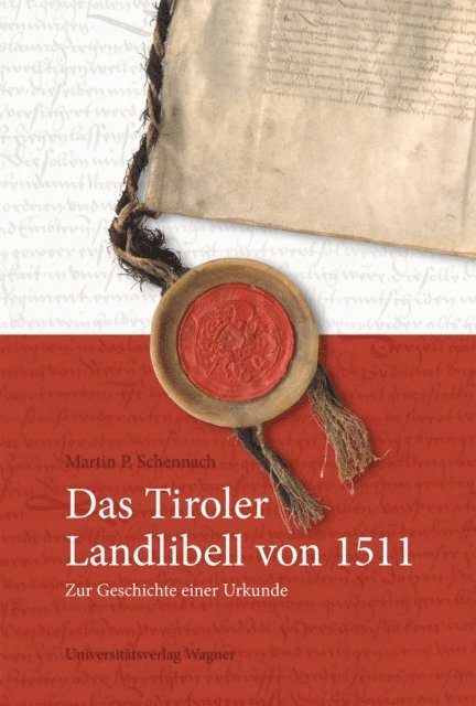 Martin P. Schennach - Das Tiroler Landlibell von 1511, E-bok