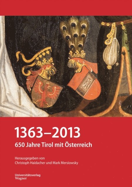 Mark Mersiowsky, Christoph Haidacher - 1363-2013, E-bok