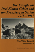 Die Kÿmpfe im Drei-Zinnen-Gebiet und am Kreuzberg in Sexten 1915-1917