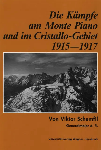 Viktor Schemfil - Die Kämpfe am Monte Piano und im Cristallo-Gebiet (Südtiroler Dolomiten) 1915-1917, E-bok. Tillgänglighet: Lägg i varukorg