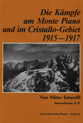 Die Kÿmpfe am Monte Piano und im Cristallo-Gebiet (Südtiroler Dolomiten) 1915-1917