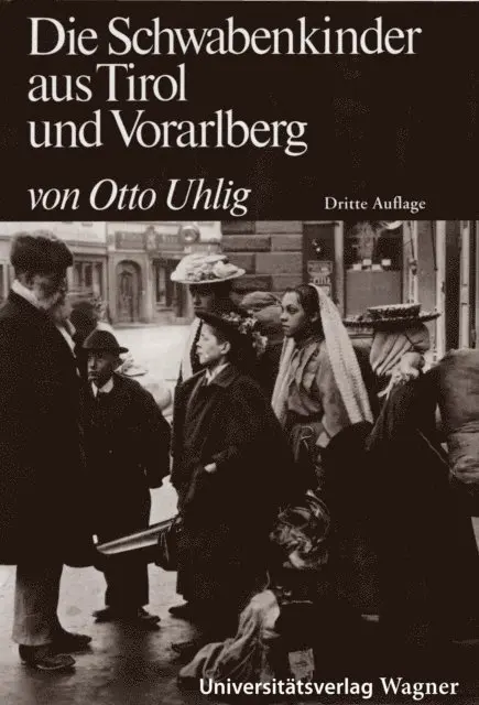 Otto Uhlig - Die Schwabenkinder aus Tirol und Vorarlberg, E-bok. Tillgänglighet: Lägg i varukorg