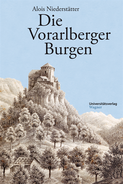 Alois Niederstatter - Die Vorarlberger Burgen, E-bok