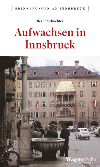 Bernd Schuchter - Aufwachsen in Innsbruck, E-bok