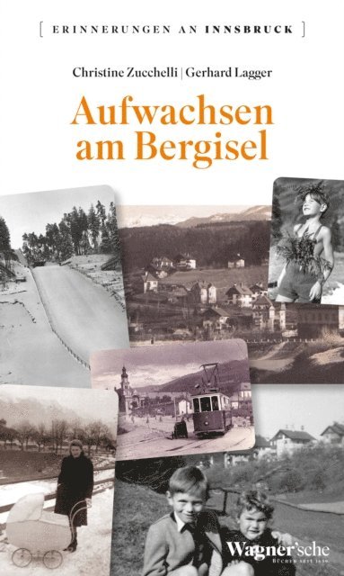 Gerhard Lagger, Christine Zucchelli - Aufwachsen am Bergisel, E-bok. Tillgänglighet: Lägg i varukorg