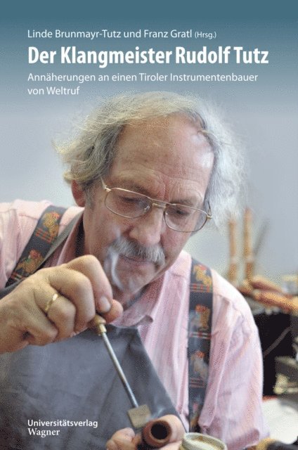 Franz Gratl, Linde Brunmayr-Tutz - Der Klangmeister Rudolf Tutz, E-bok