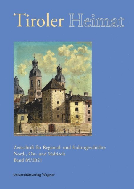 Richard Schober, Christina Antenhofer - Tiroler Heimat 85 (2021), E-bok