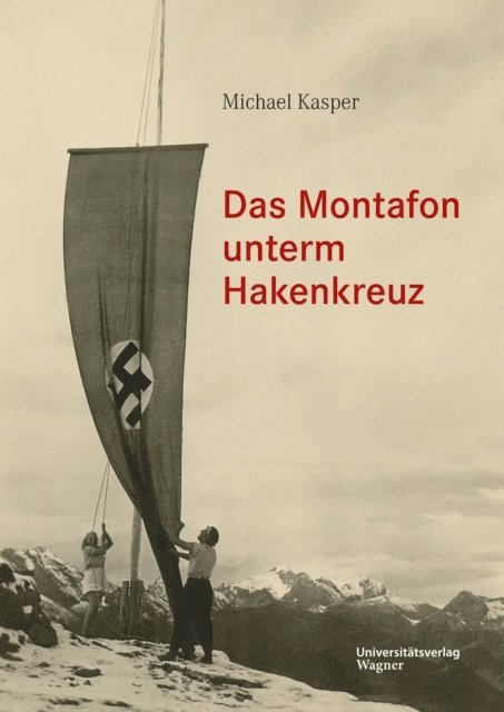 Michael Kasper - Das Montafon unterm Hakenkreuz, E-bok