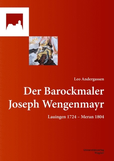 Leo Andergassen - Der Barockmaler Joseph Wengenmayr, E-bok