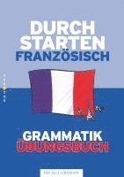 Beatrix Rosenthaler - Durchstarten Französisch Grammatik. Übungsbuch, Häftad