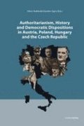 Authoritarianism, History, And Democratic Dispositions In Austria, Poland, Hungary And The Czech Republic
