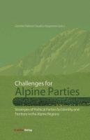 Gunther Pallaver, Claudius Wagemann - Challenges for Alpine Parties, Inbunden