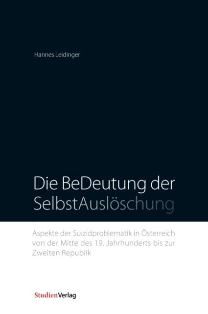 Hannes Leidinger - Die BeDeutung der SelbstAuslöschung, E-bok