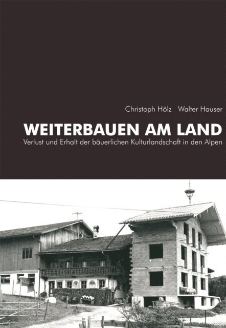 Walter Hauser, Christoph Holz - Weiterbauen am Land, E-bok