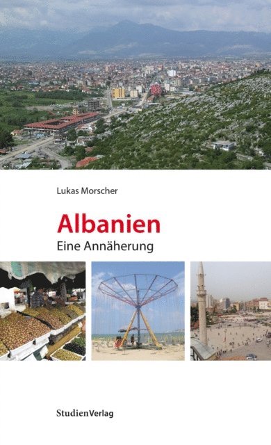 Lukas Morscher - Albanien. Eine Annäherung, E-bok