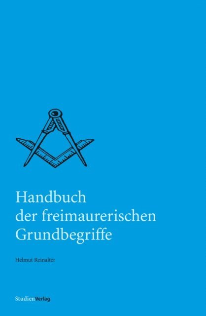 Helmut Reinalter - Handbuch der freimaurerischen Grundbegriffe, E-bok