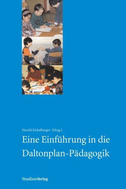 Harald Eichelberger - Eine Einführung in die Daltonplan-Pädagogik, E-bok