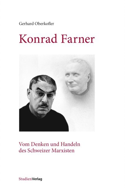 Gerhard Oberkofler - Konrad Farner, E-bok