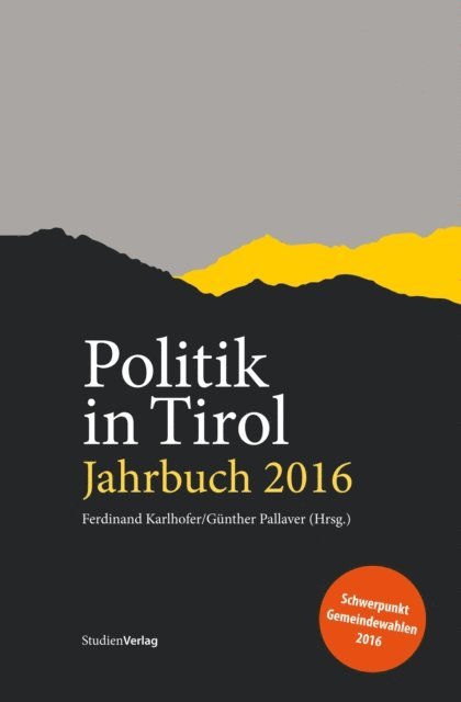 Gunther Pallaver, Ferdinand Karlhofer - Politik in Tirol. Jahrbuch 2016, E-bok