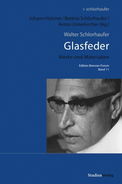 Walter Schlorhaufer, Bettina Schlorhaufer, Johann Holzner - Walter Schlorhaufer: Glasfeder, E-bok