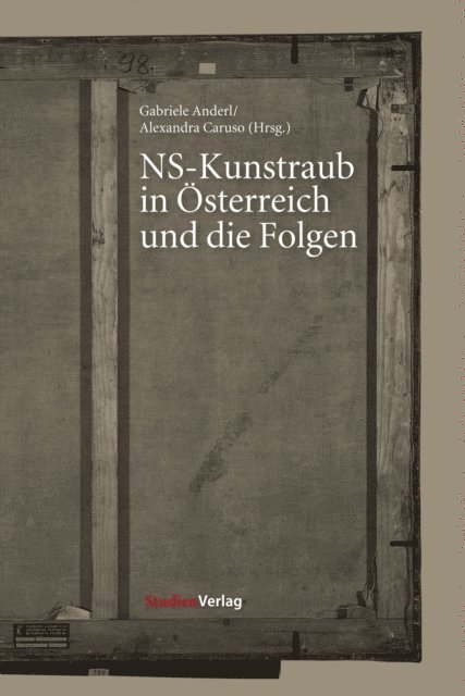 Alexandra Caruso, Gabriele Anderl - NS-Kunstraub in Österreich und die Folgen, E-bok