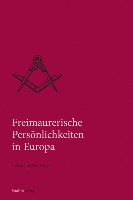 Helmut Reinalter - Freimaurerische Persönlichkeiten in Europa, E-bok