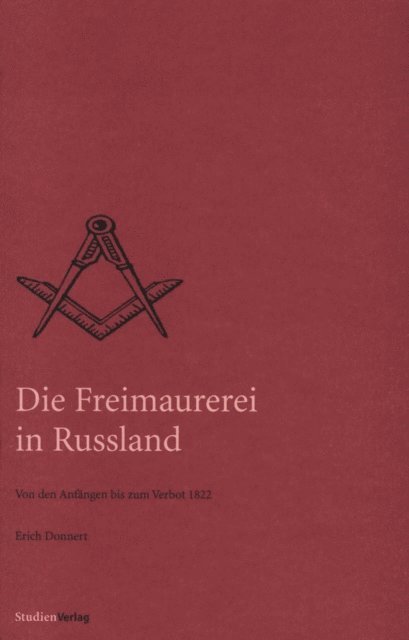 Erich Donnert, Helmut Reinalter - Die Freimaurerei in Russland, E-bok
