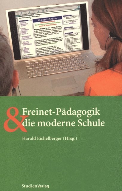 Harald Eichelberger - Freinet-Pädagogik und die moderne Schule, E-bok