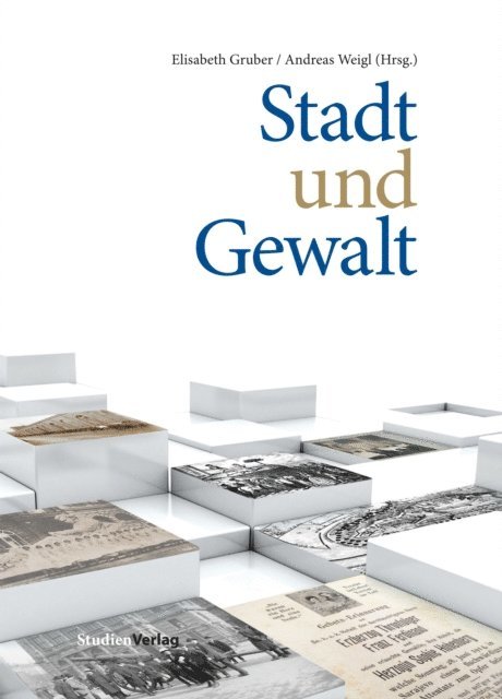 Andreas Weigl, Elisabeth Gruber - Stadt und Gewalt, E-bok